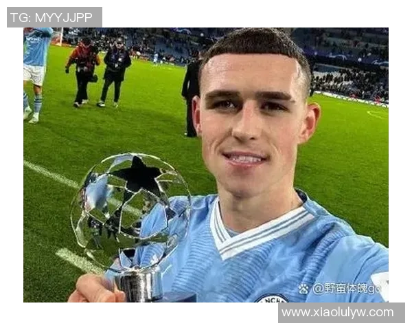 福登的崛起与曼城的辉煌之路解析年轻天才如何引领球队走向胜利