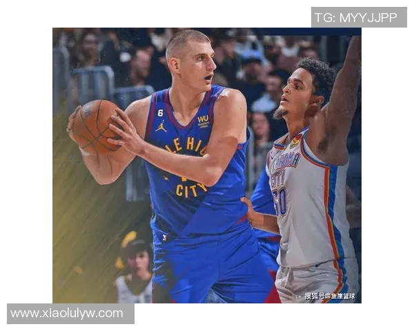 掘金与雷霆激战360直播全程回顾精彩瞬间与战术分析